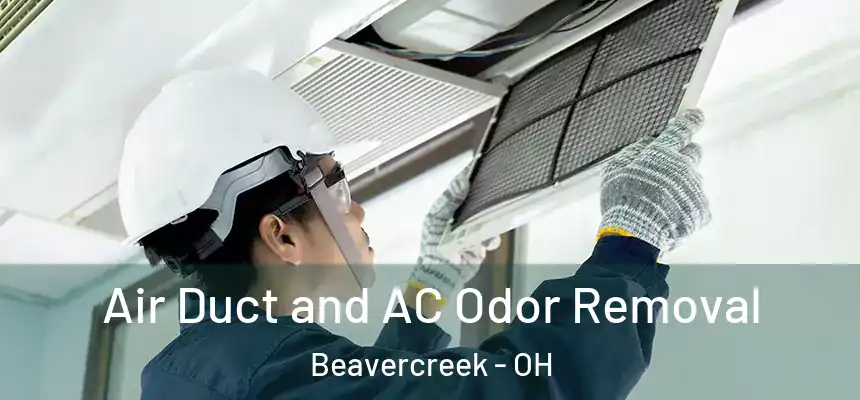 Air Duct and AC Odor Removal Beavercreek - OH