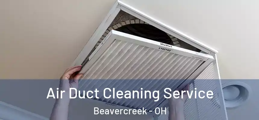 Air Duct Cleaning Service Beavercreek - OH